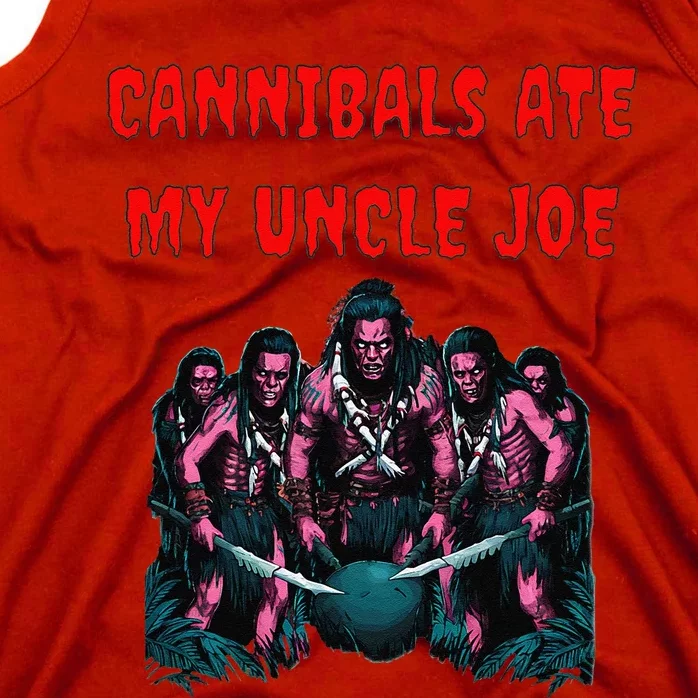 Funny Meme Joe Biden President Cannibals Ate My Uncle Tank Top