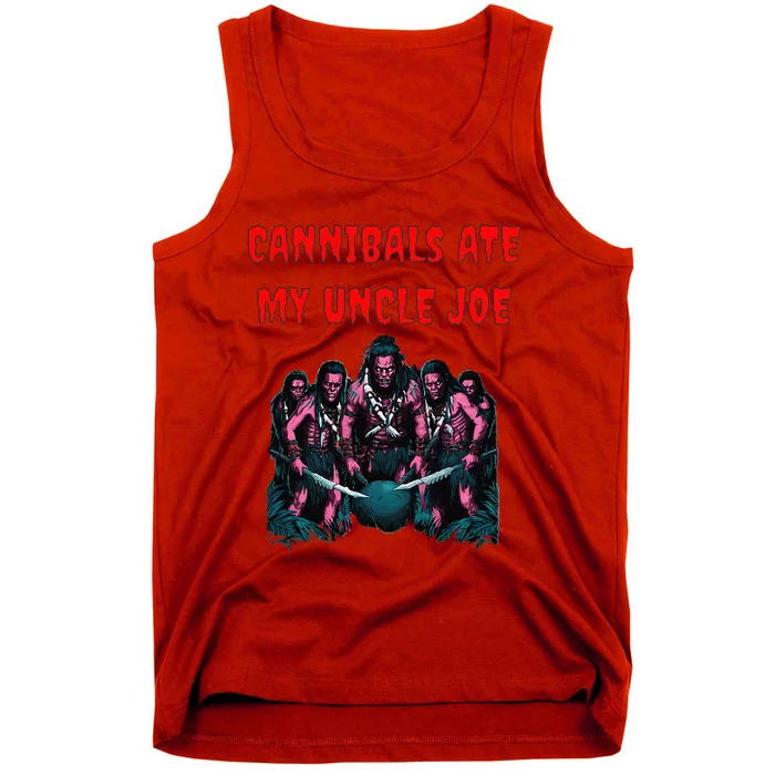 Funny Meme Joe Biden President Cannibals Ate My Uncle Tank Top