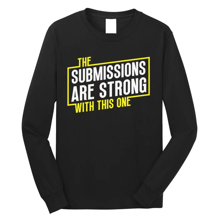 Funny MMA Jiu Jitsu Gift Submission Design BJJ Long Sleeve Shirt