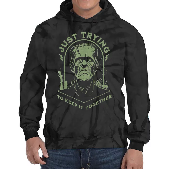 Frankenstein Monster Just Trying To Keep It Together Tie Dye Hoodie