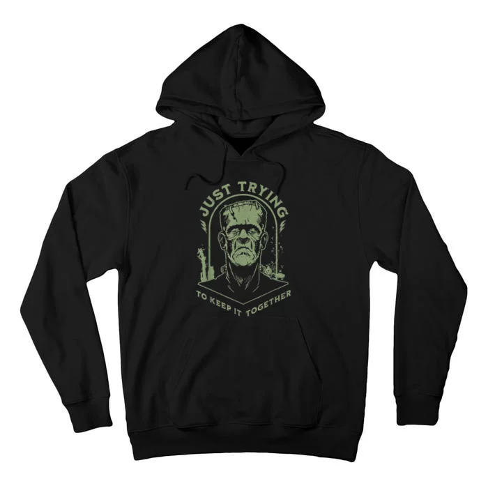 Frankenstein Monster Just Trying To Keep It Together Tall Hoodie