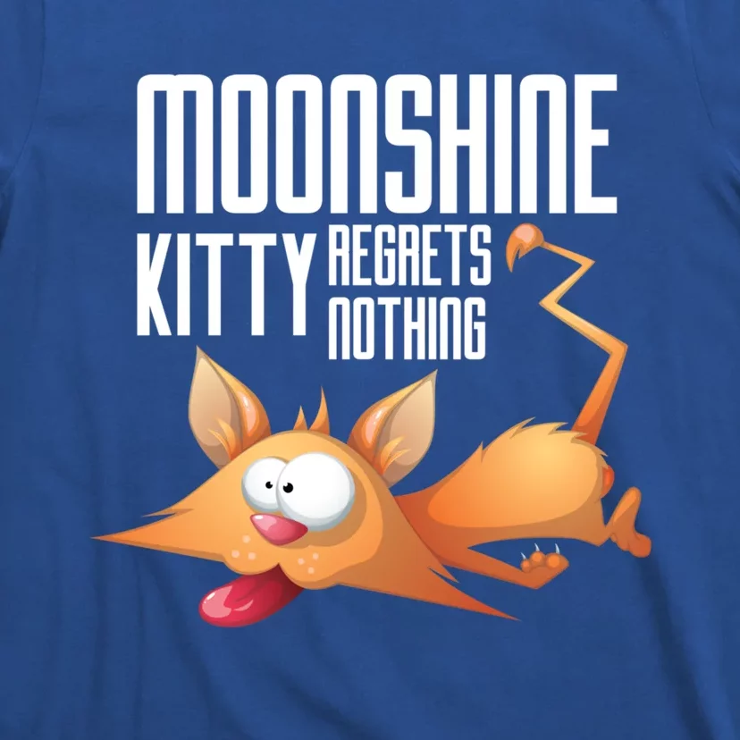 Funny Moonshine Kitty Regrets Nothing Whiskey Ers Gift Cute Gift T-Shirt