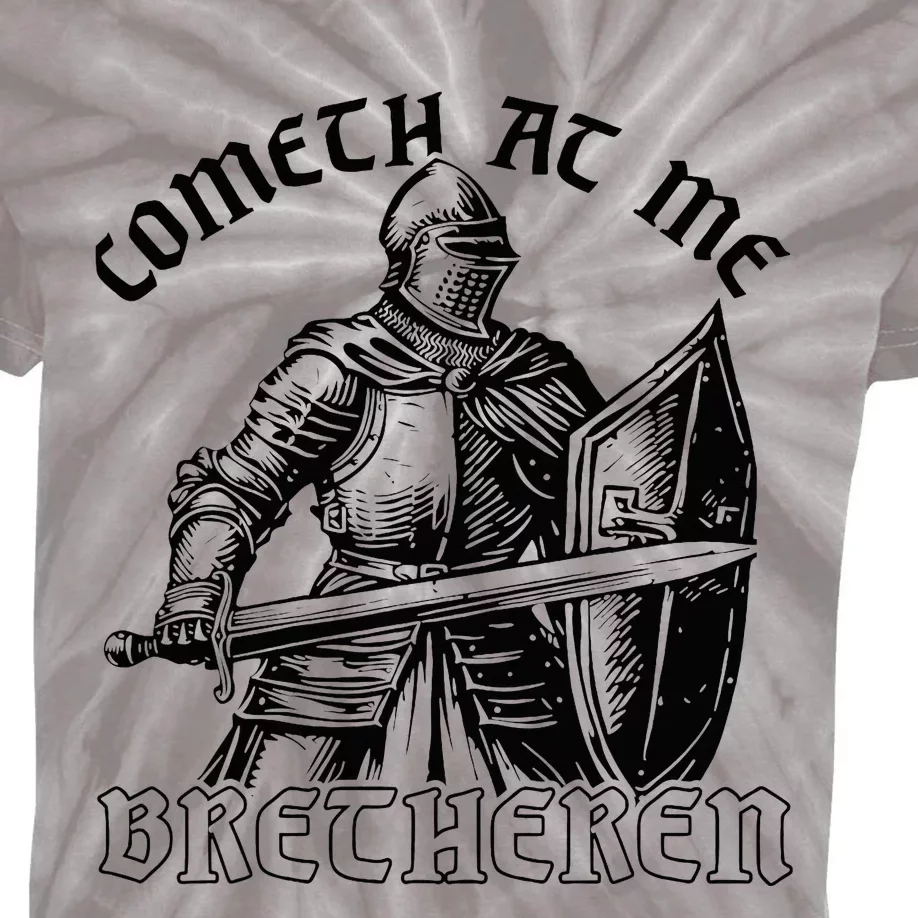 Funny Medieval Knight Renaissance Fair Faire Cometh At Me Kids Tie-Dye T-Shirt