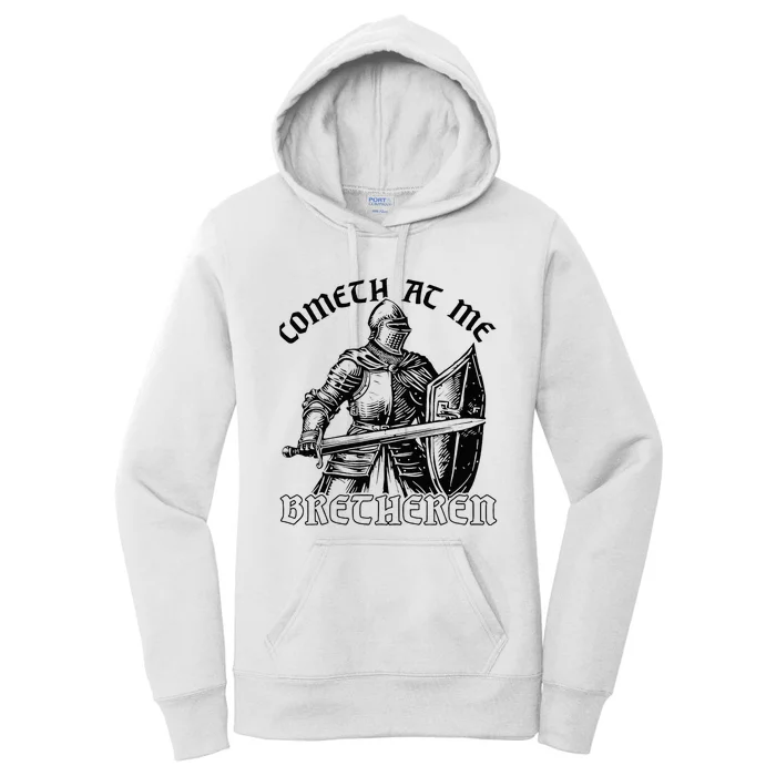 Funny Medieval Knight Renaissance Fair Faire Cometh At Me Women's Pullover Hoodie