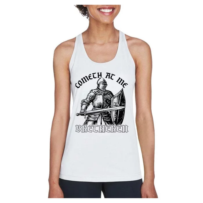 Funny Medieval Knight Renaissance Fair Faire Cometh At Me Women's Racerback Tank