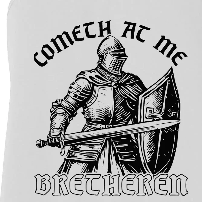 Funny Medieval Knight Renaissance Fair Faire Cometh At Me Women's Racerback Tank