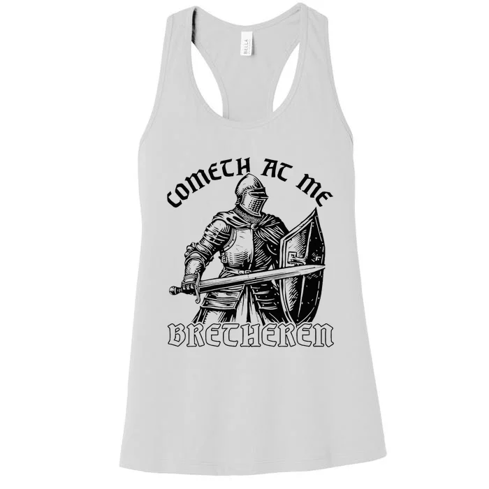 Funny Medieval Knight Renaissance Fair Faire Cometh At Me Women's Racerback Tank