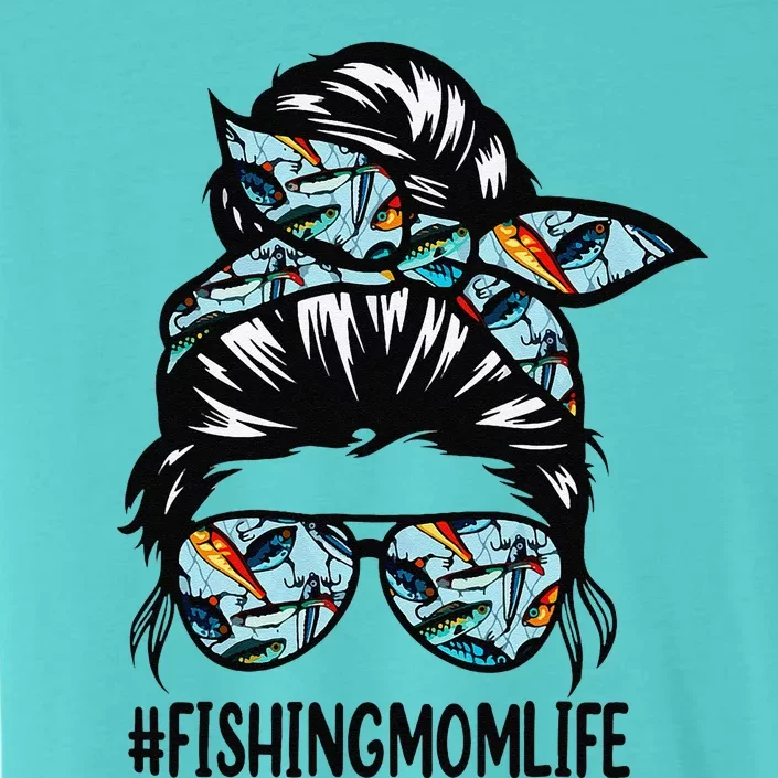 Fishing Mom Life Messy Bun Mom Funny Fishing Mom ChromaSoft Performance T-Shirt