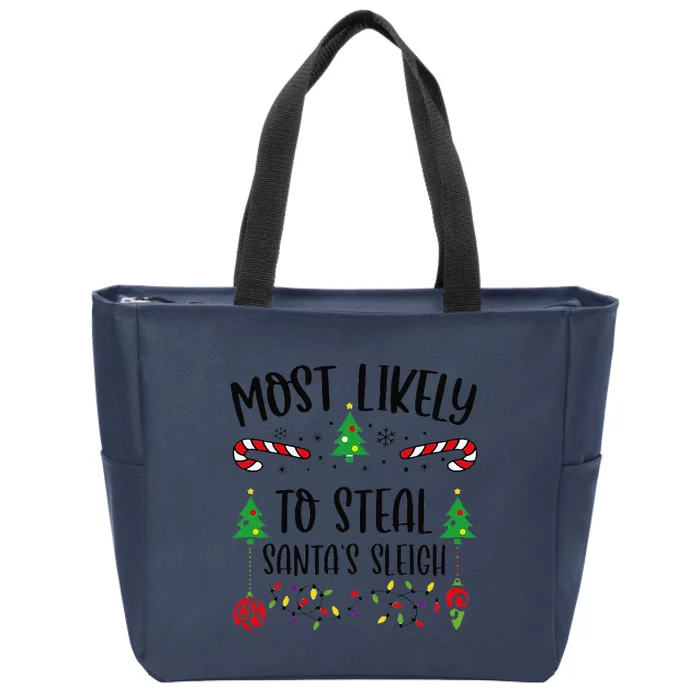 Funny Most Likely To Steal SantaS Sleigh Funny Christmas Family Matching Cute Zip Tote Bag