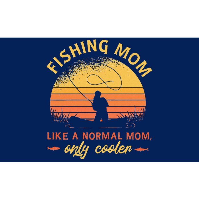 Fishing Mom Like A Normal Mom Only Cooler Bumper Sticker