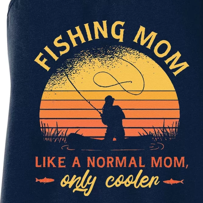 Fishing Mom Like A Normal Mom Only Cooler Women's Racerback Tank