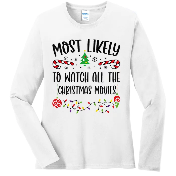 Funny Most Likely To Watch All The Christmas Movies Funny Christmas Family Matc Ladies Long Sleeve Shirt