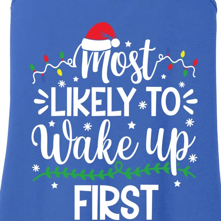 Funny Most Likely To Wake Up First Family Christmas Holiday Gift Ladies Essential Tank