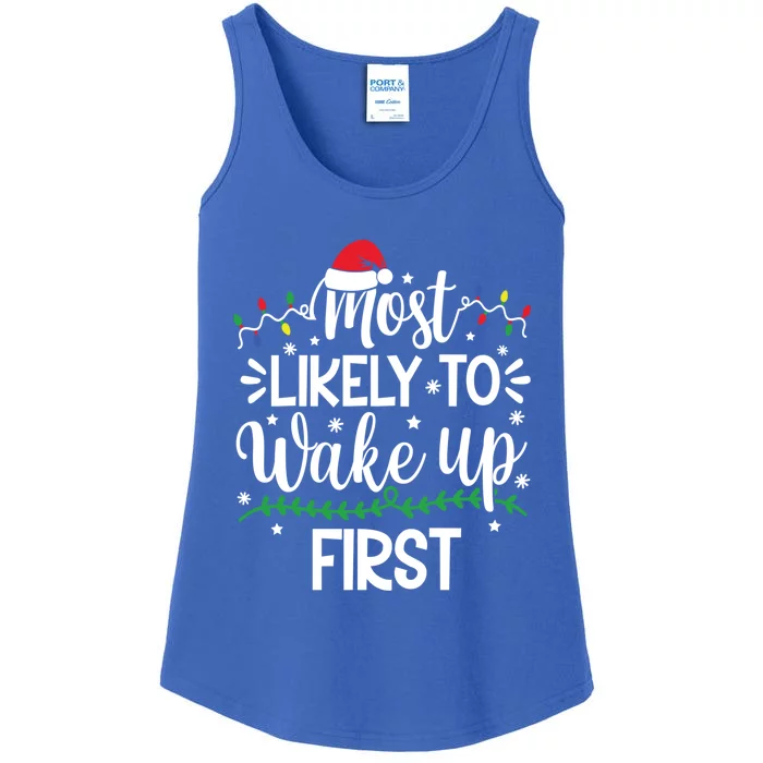 Funny Most Likely To Wake Up First Family Christmas Holiday Gift Ladies Essential Tank