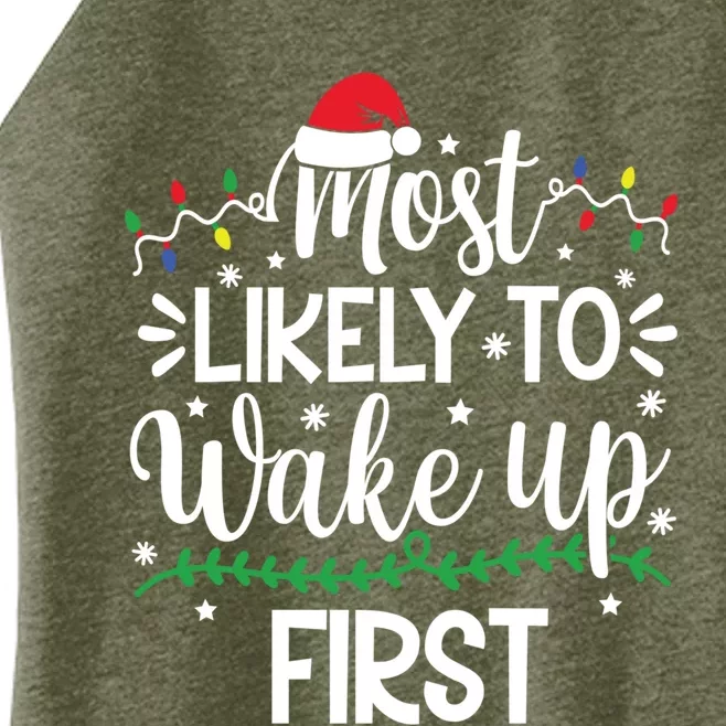 Funny Most Likely To Wake Up First Family Christmas Holiday Gift Women’s Perfect Tri Rocker Tank