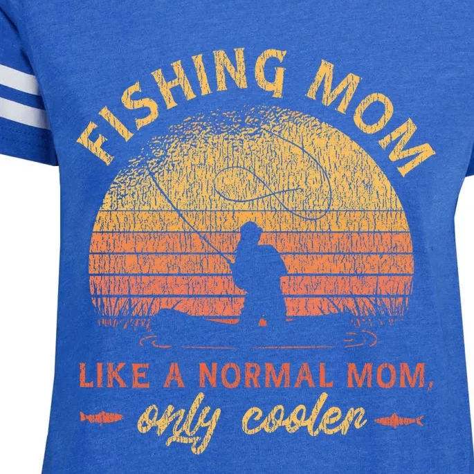 Fishing Mom Like A Normal Mom Only Cooler Gift Enza Ladies Jersey Football T-Shirt