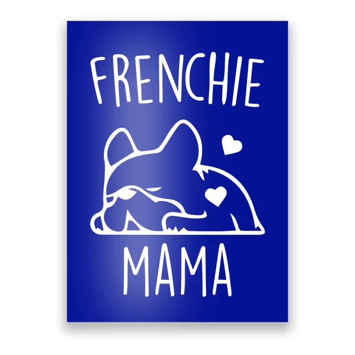 Frenchie Mama Love Poster