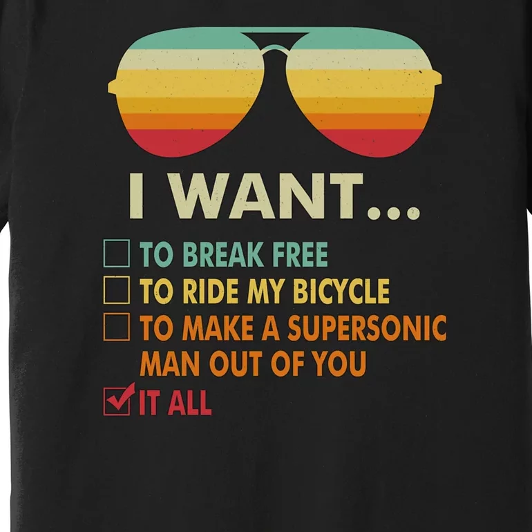 Funny Music Lover Gift Bicycle Costume I Want It All Premium T-Shirt