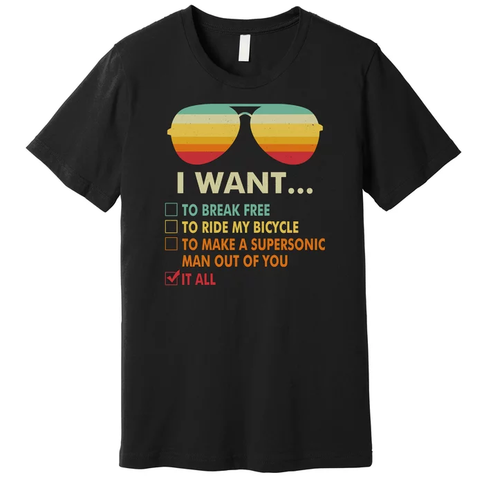 Funny Music Lover Gift Bicycle Costume I Want It All Premium T-Shirt