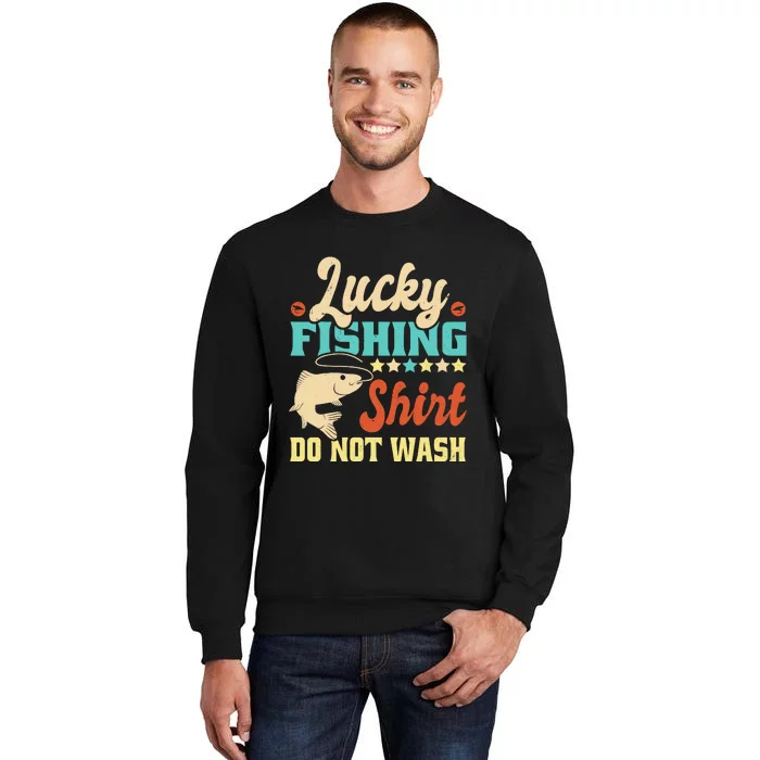 Funny My Lucky Fishing For Dad Tall Sweatshirt