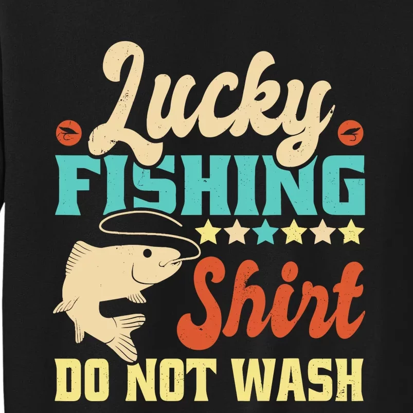 Funny My Lucky Fishing For Dad Tall Sweatshirt