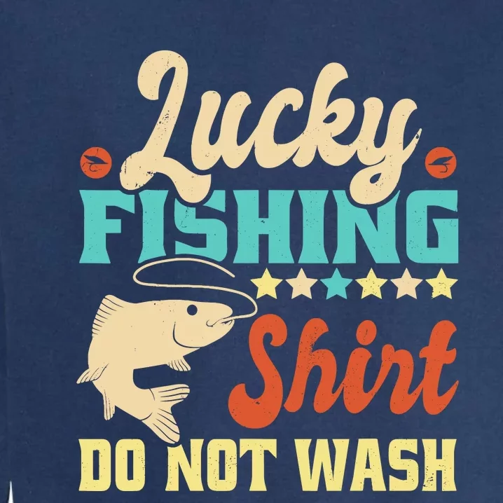 Funny My Lucky Fishing For Dad Garment-Dyed Sweatshirt