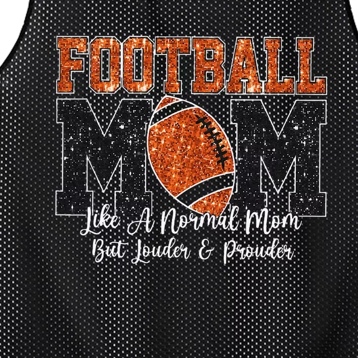 Football Mom Like A Normal Mom But Louder & Prouder Game Day Gift Mesh Reversible Basketball Jersey Tank