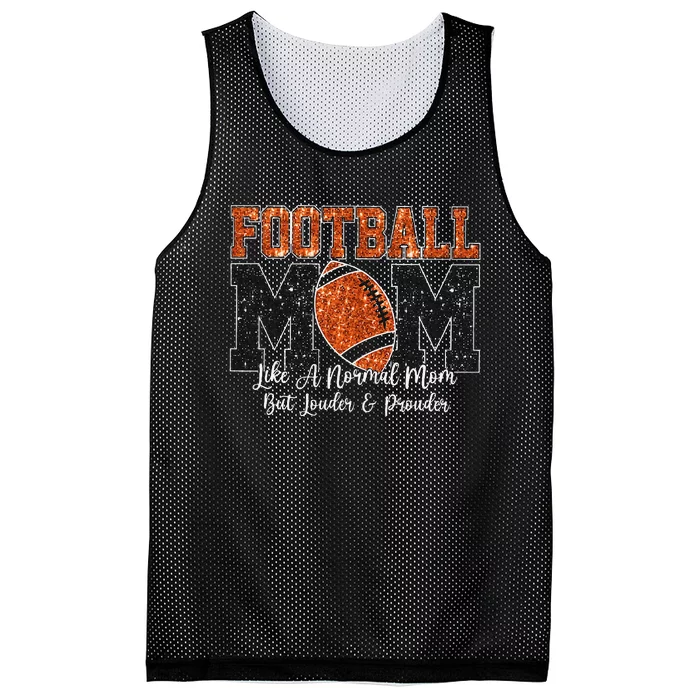 Football Mom Like A Normal Mom But Louder & Prouder Game Day Gift Mesh Reversible Basketball Jersey Tank