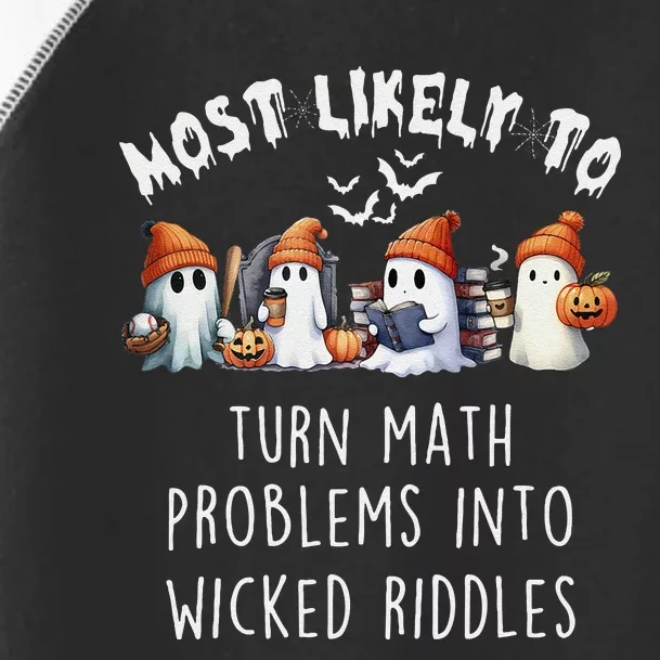 Funny Most Likely To Turn Math Problems Into Wicked Riddles Toddler Fine Jersey T-Shirt