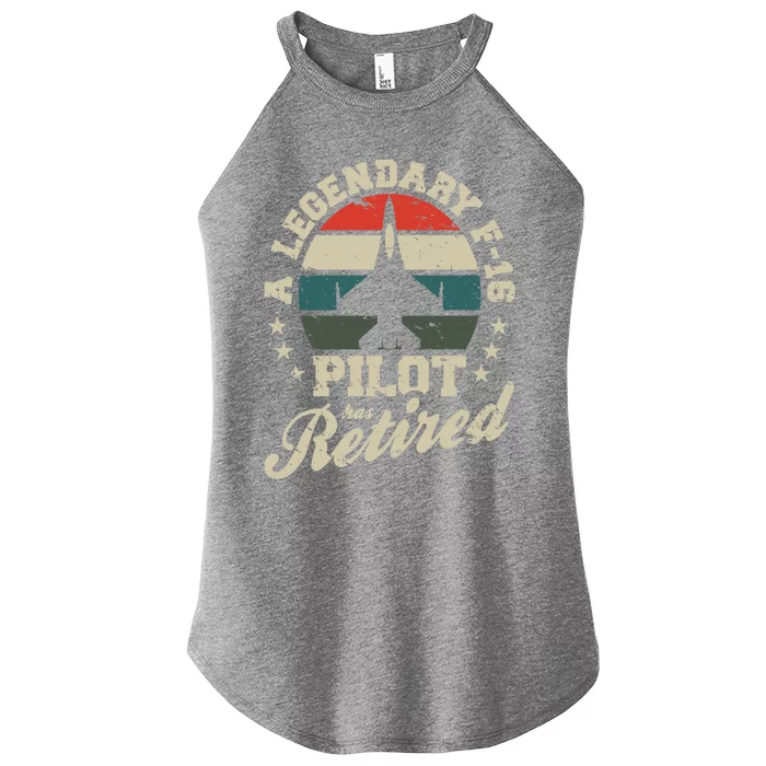 F16 Multirole Legendary Pilot Has Retired Veteran Fighter Gift Women’s Perfect Tri Rocker Tank