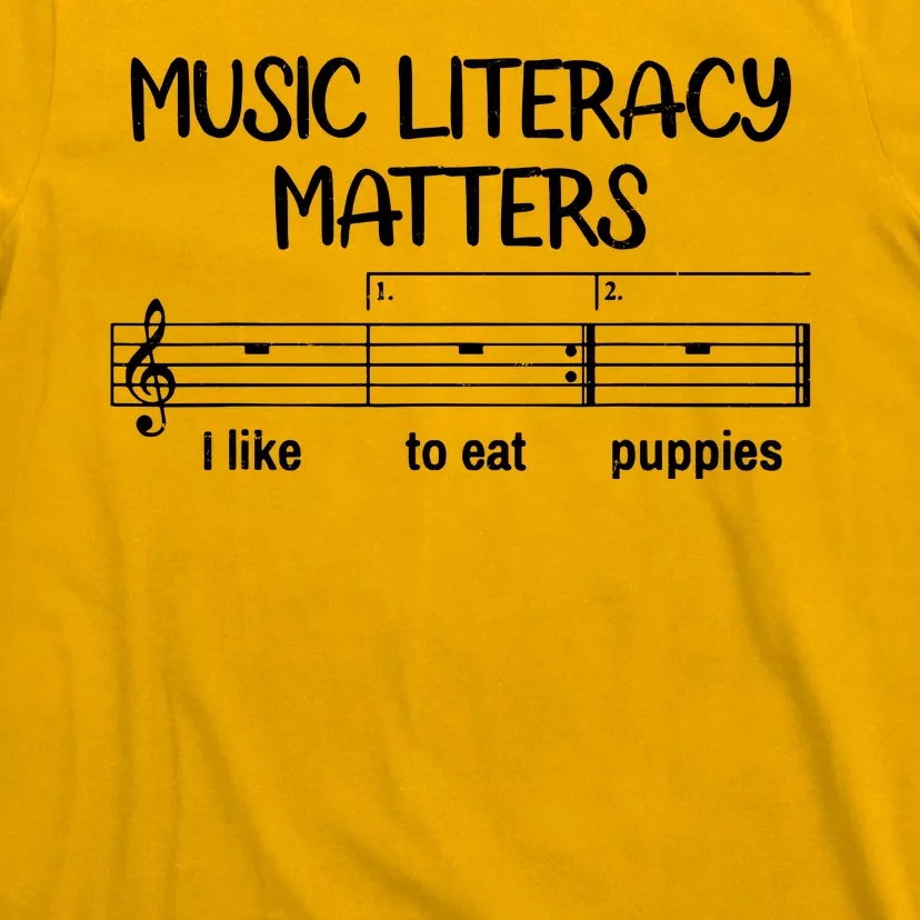 Funny Music Literacy Matters I Like To Eat Puppies T-Shirt