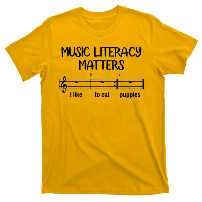 Funny Music Literacy Matters I Like To Eat Puppies T-Shirt