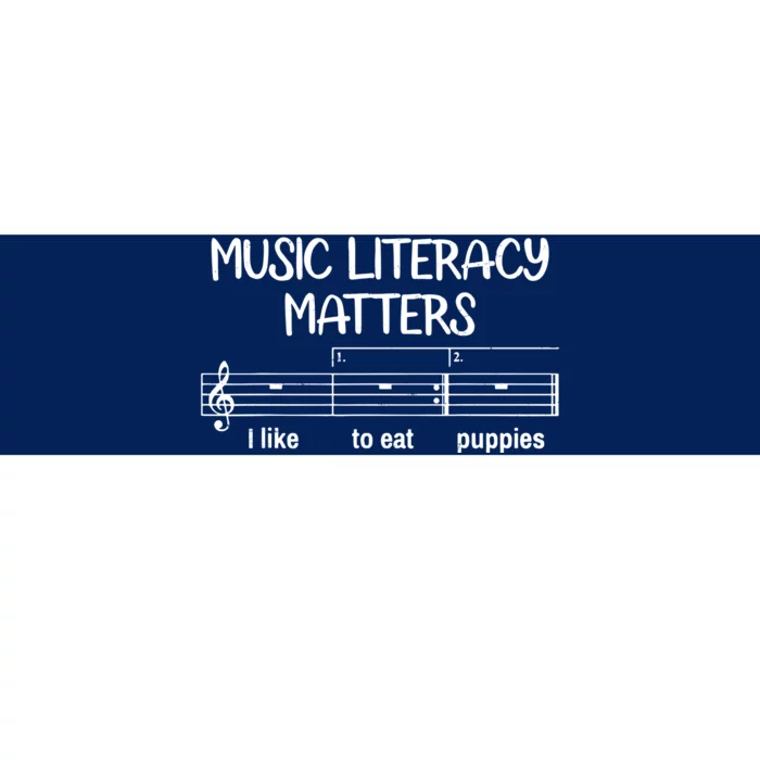 Funny Music Literacy Matters I Like To Eat Puppies Bumper Sticker