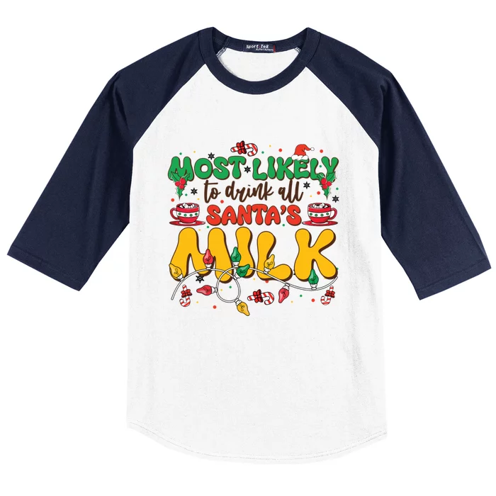 Funny Most Likely To SantaS Milk Christmas Gift Baseball Sleeve Shirt