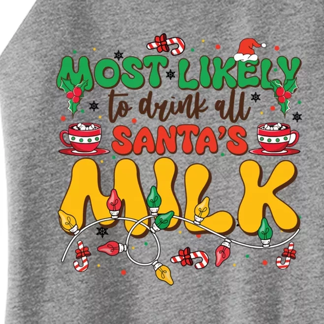 Funny Most Likely To SantaS Milk Christmas Gift Women’s Perfect Tri Rocker Tank