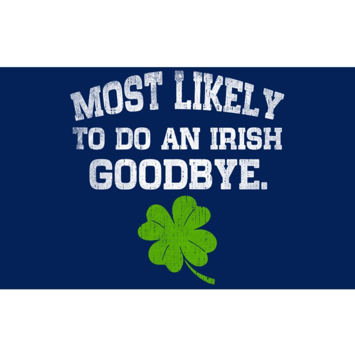 Funny Most Likely To Do An Irish Goodbye Gift For St PatrickS Day Bumper Sticker