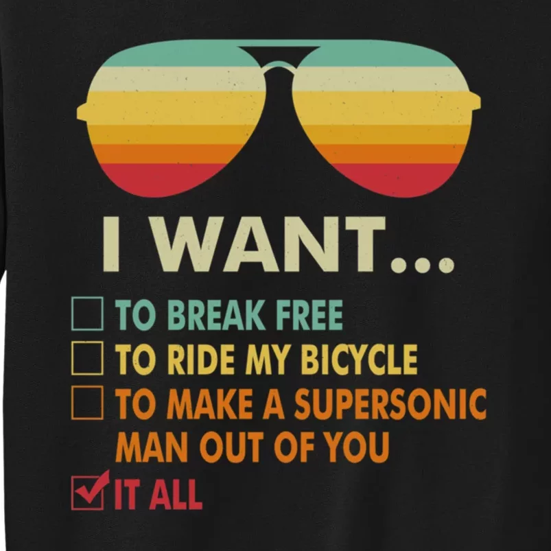 Funny Music Lover Gift Bicycle Costume I Want It All Tall Sweatshirt