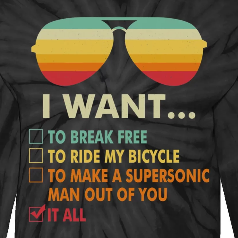 Funny Music Lover Gift Bicycle Costume I Want It All Tie-Dye Long Sleeve Shirt