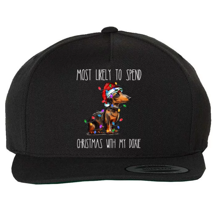 Funny Most Likely To Spend Christmas With My Doxie Dachshund Gift Wool Snapback Cap