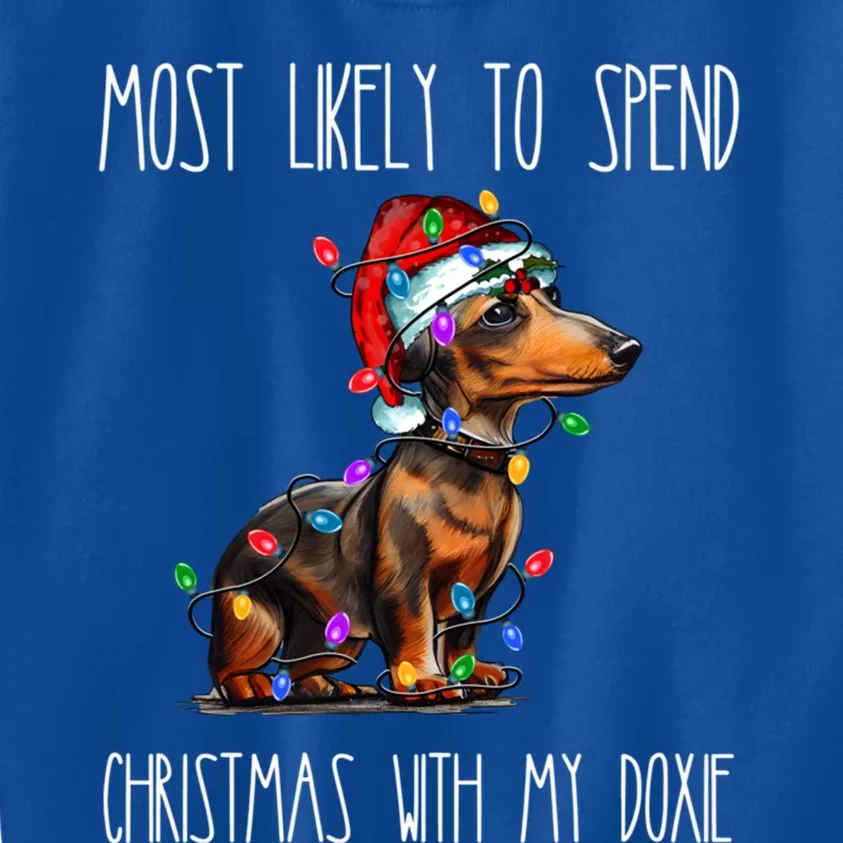 Funny Most Likely To Spend Christmas With My Doxie Dachshund Gift Kids Sweatshirt