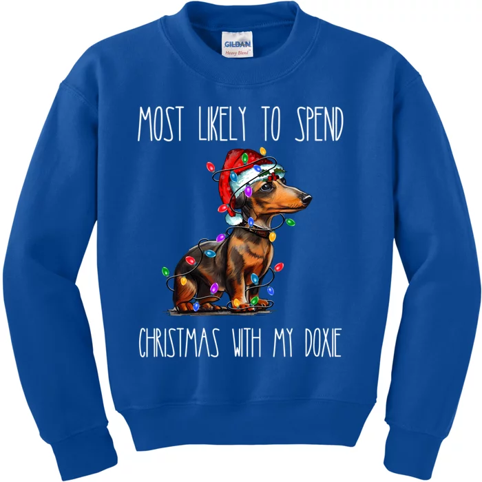 Funny Most Likely To Spend Christmas With My Doxie Dachshund Gift Kids Sweatshirt