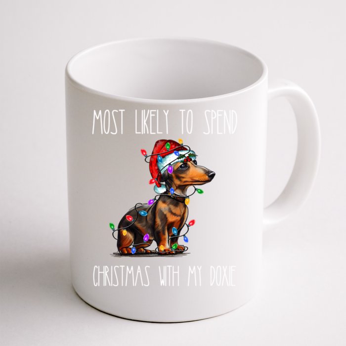 Funny Most Likely To Spend Christmas With My Doxie Dachshund Gift Front & Back Coffee Mug