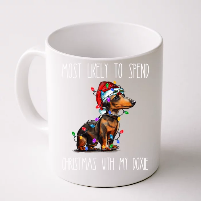 Funny Most Likely To Spend Christmas With My Doxie Dachshund Gift Front & Back Coffee Mug