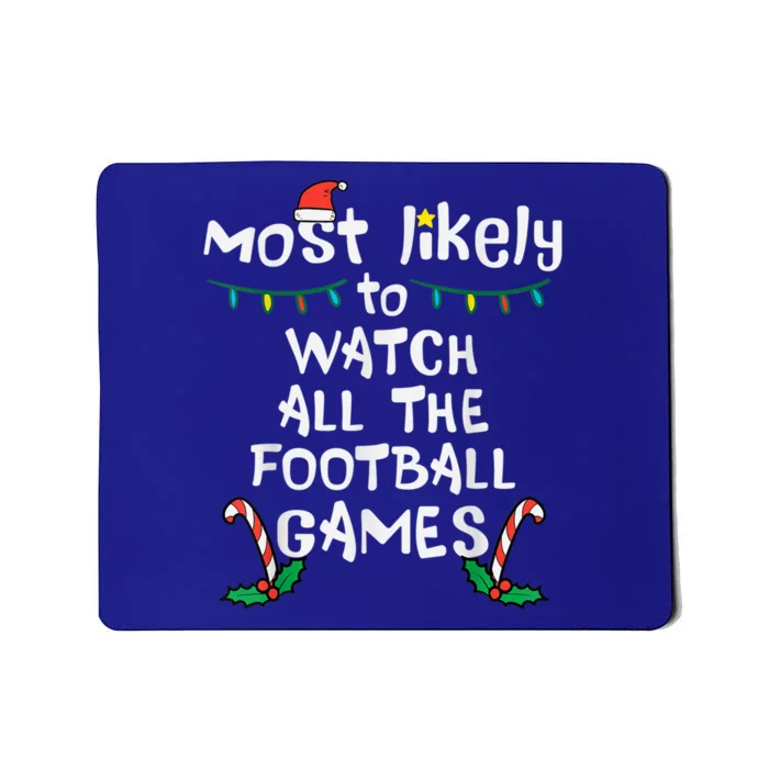 Funny Most Likely Watch Football Christmas Santa Hat Xmas Cute Gift Mousepad