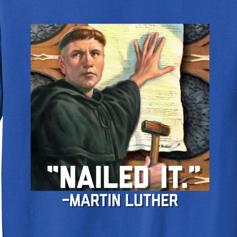 Funny Martin Luther Nailed It Graphic Design Sweatshirt