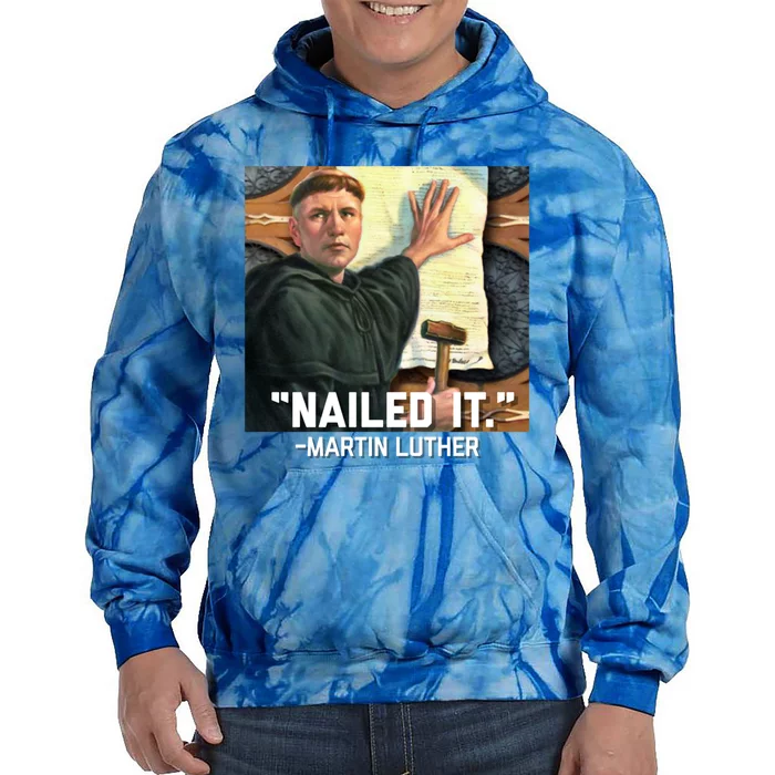 Funny Martin Luther Nailed It Graphic Design Tie Dye Hoodie