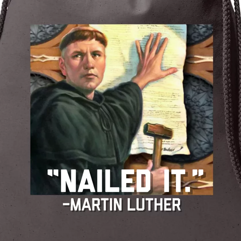 Funny Martin Luther Nailed It Graphic Design Drawstring Bag