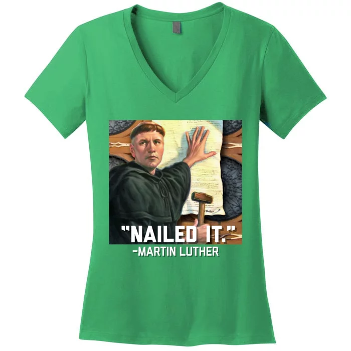 Funny Martin Luther Nailed It Graphic Design Women's V-Neck T-Shirt