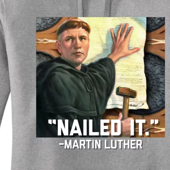 Funny Martin Luther Nailed It Graphic Design Women's Pullover Hoodie