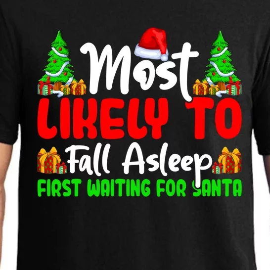 Funny Most Likely To Fall Asleep First Waiting For Santa Gift Pajama Set